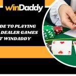 The Ultimate Guide to Playing Live Dealer Games at Windaddy